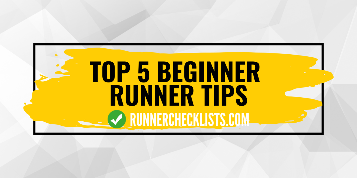 Journey To Success 5 Critical Tips For New Runners Runner Checklists 