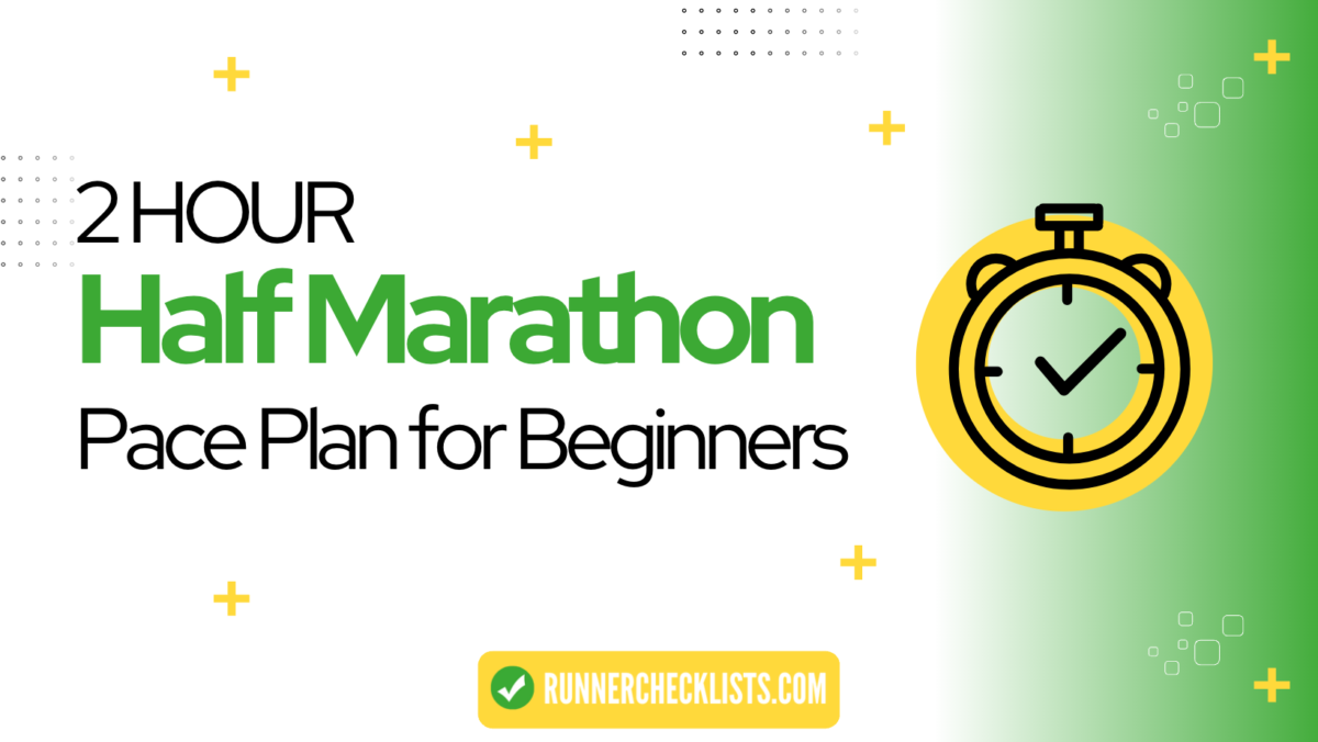 How To Master A 2 Hour Half Marathon: Running Pace Plan For Beginners -  Runner Checklists